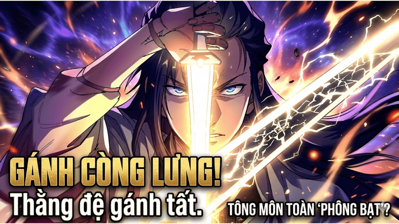 Tông Môn Toàn Phông Bạt, Nhờ Thằng Đệ Não To Gánh Còng Lưng | Tóm Tắt Truyện Tu Tiên Siêu Hài