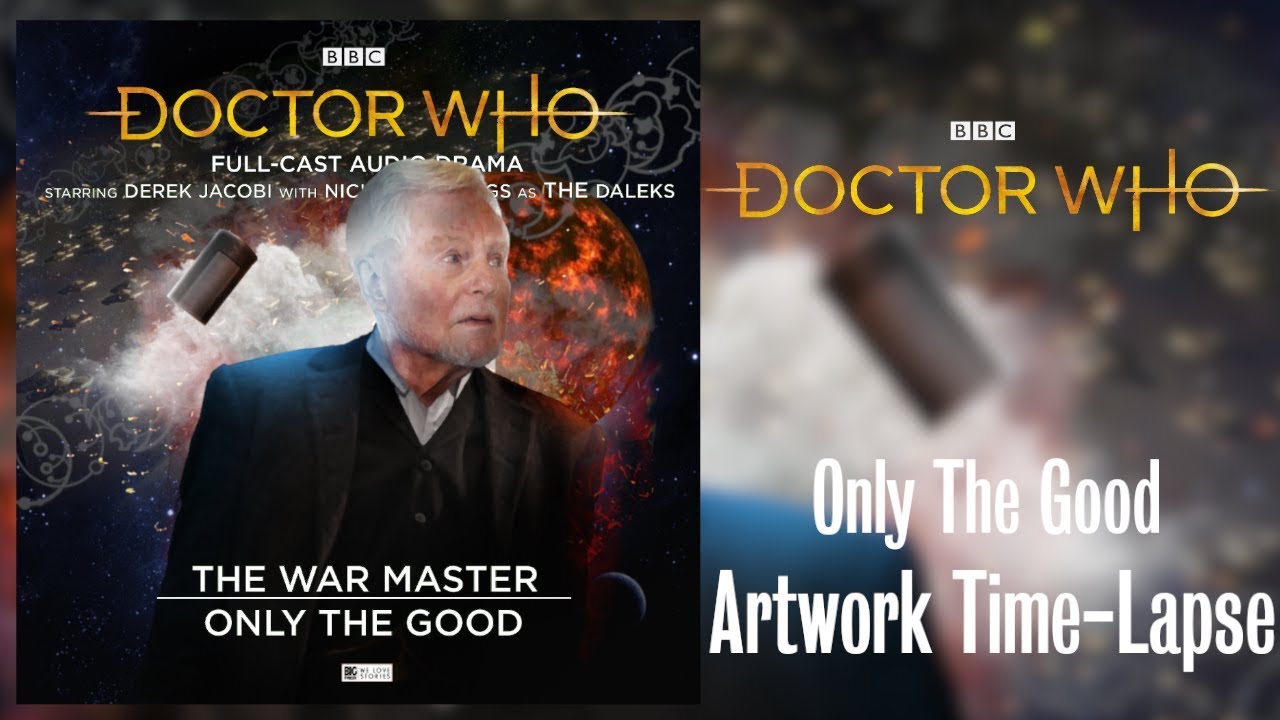 Doctor Who - Only The Good - Artwork Time-Lapse