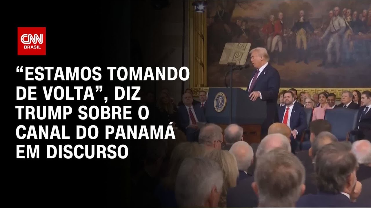 &ldquo;Estamos tomando de volta&rdquo;, diz Trump sobre o Canal do Panam&aacute; em discurso | CNN NA POSSE DE TRUMP