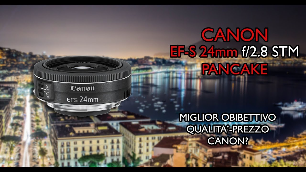 Canon EF-S 24mm f/2.8 STM Pancake - Unboxing & Review