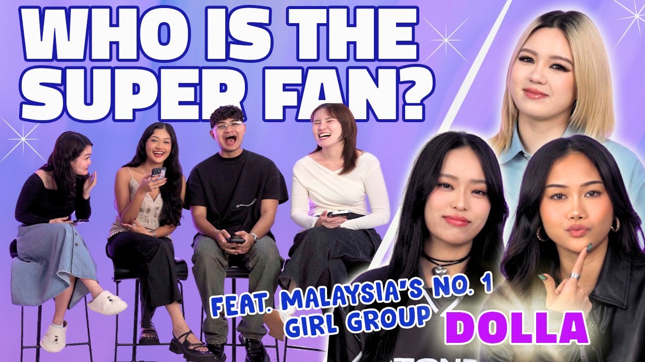 Can Malaysia's No.1 Girl Group DOLLA Identify Who Is Their Super Fan?