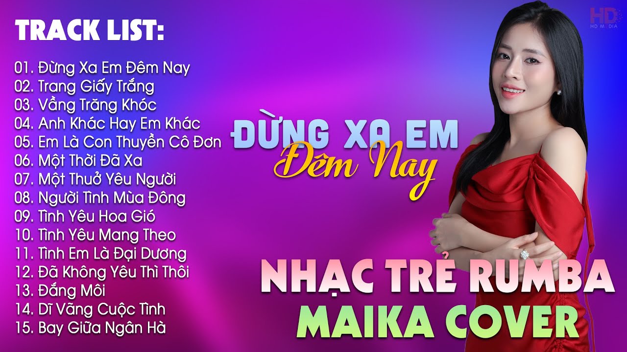 Đừng Xa Em Đêm Nay, Trang Giấy Trắng - BXH Nhạc Trẻ Rumba Hay Nhất Hiện Nay - Maika Cover Hot Tiktok