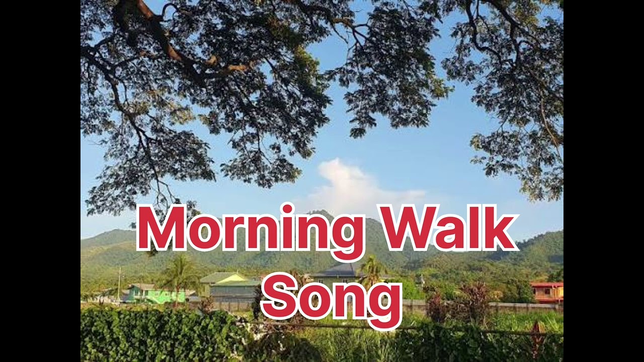 Morning walk Song