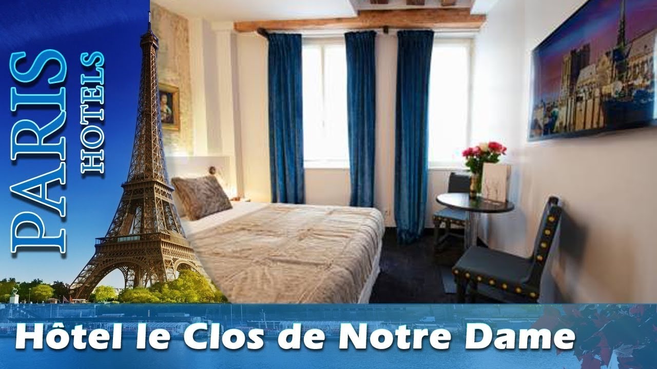 H&ocirc;tel le Clos de Notre Dame - Paris Hotels, France