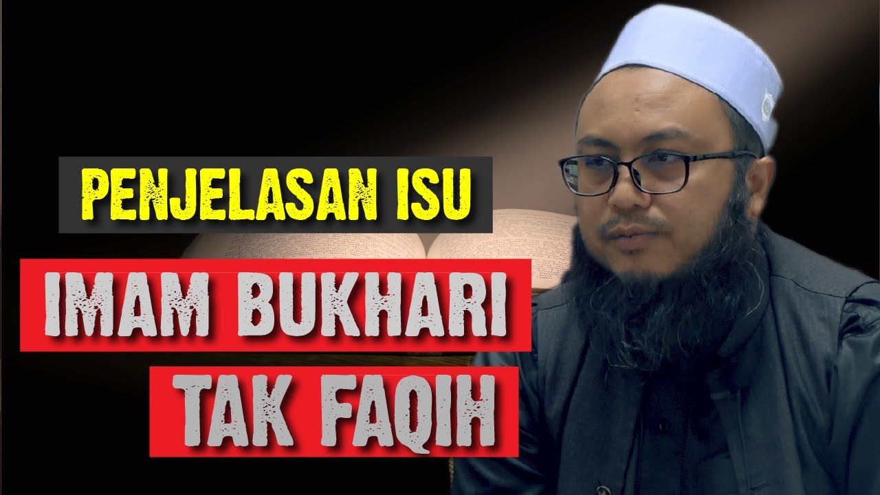 Penjelasan Isu Imam Bukhari Tak Faqih | Maulana Wan Tahir Al-Mazahiri ᴴᴰ