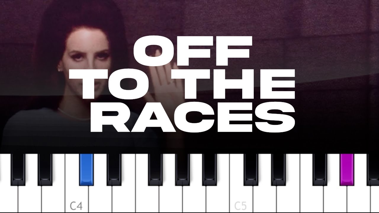 Lana Del Rey -  Off to the races  (piano tutorial)