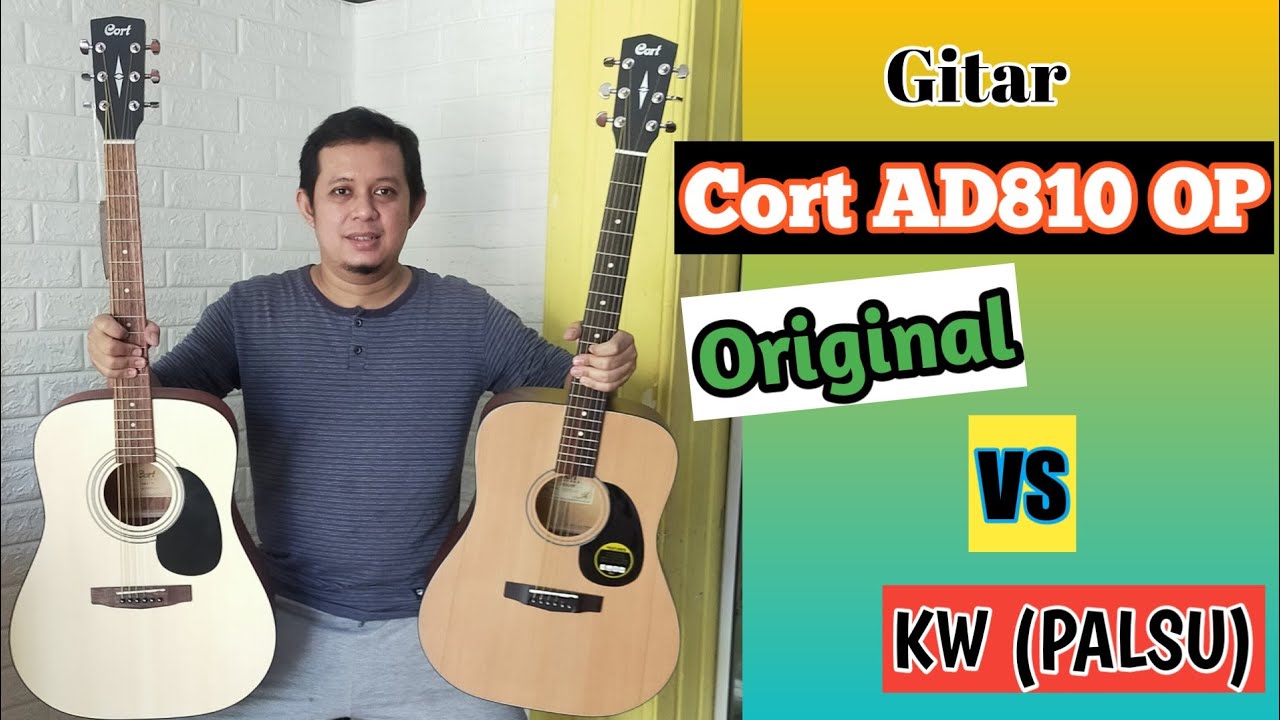 Kupas Gitar Cort AD810 OP Original VS KW (Palsu)