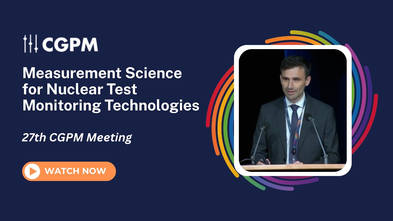 Progress in Measurement Science for Nuclear Test Monitoring Technologies, Benoit Doury, CTBTO