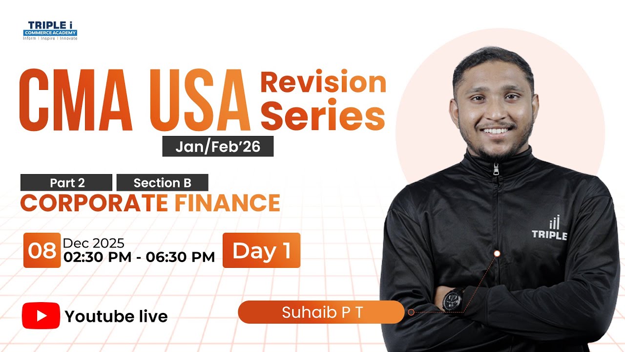 CMA USA | Revision Series - Jan\Feb'26 | CORPORATE FINANCE ( Section B )| Day 1| Part 2 | Mr.SUHAIB