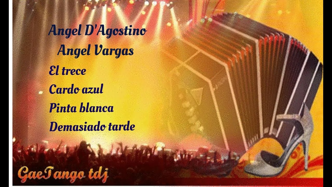 Tanda di tango  Ángel D'Agostino Ángel Vargas  1942 46
