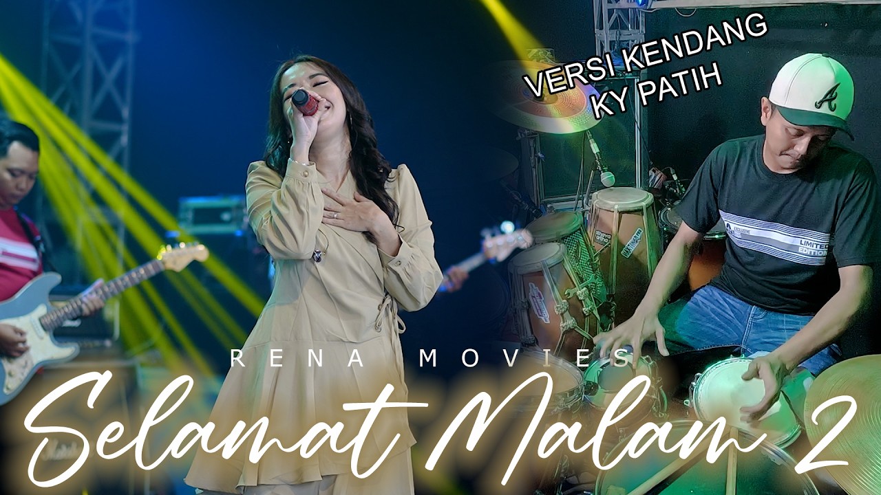 RENA MOVIES - SELAMAT MALAM 2 ( Kendang KY PATIH ) | GANK KUMPO