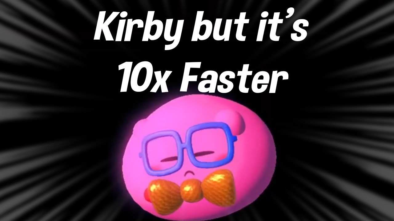 Kirby but REALLY REALLY FAST「Kirby and the Forgotten Land MODS🏭🛠」