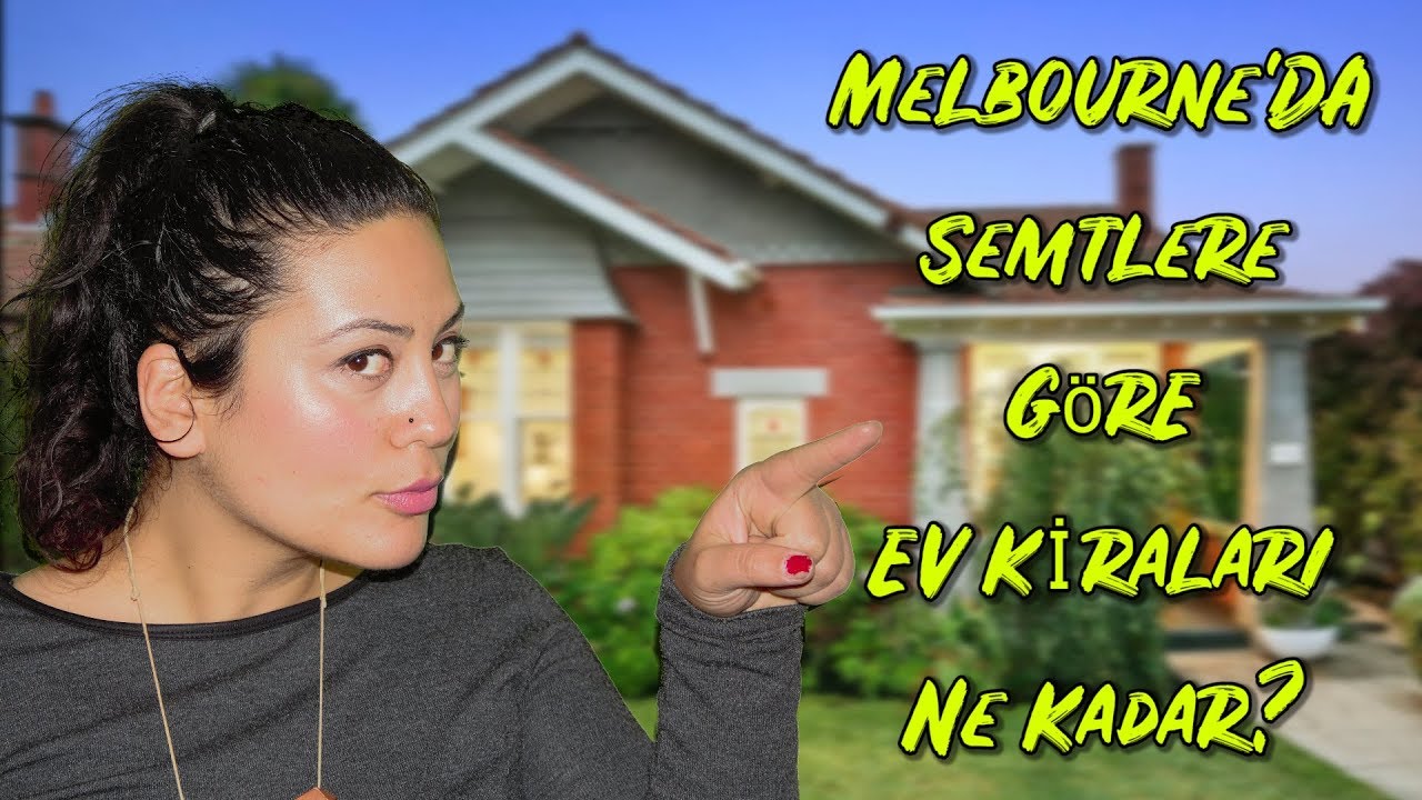 Melbourne’da Ev Kiraları Ne Kadar? | Semtlerine Göre Kira