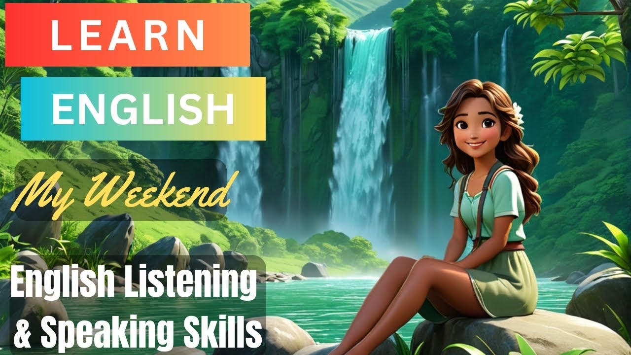 How to Improve English Speaking Skills | My Weekend | English Listening & Speaking Skills