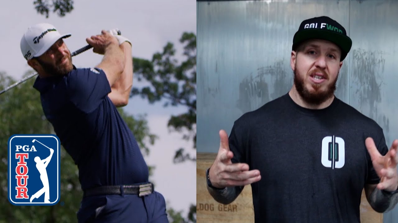 Work out like Dustin Johnson