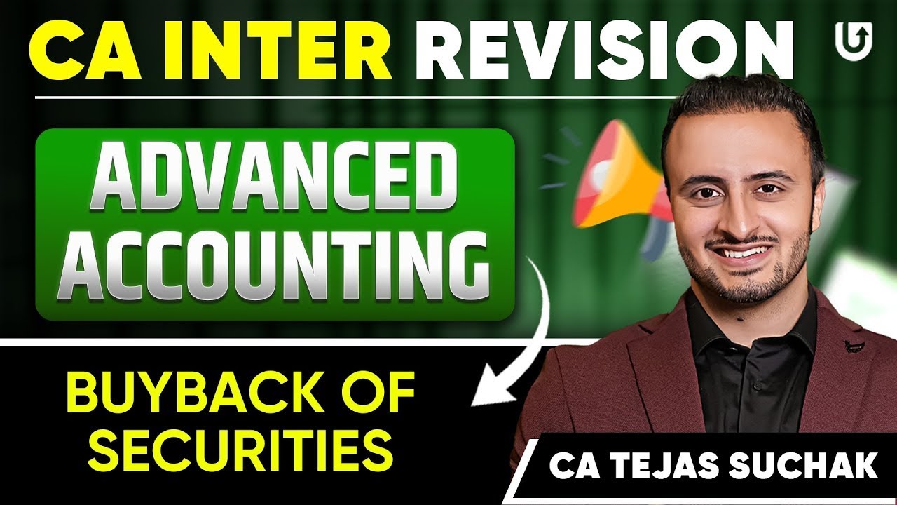 Buyback Of Securities | CA Inter Advance Accounting | CA Inter Jan25 | CA Tejas Suchak