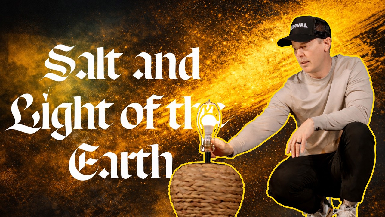 Salt and Light of the Earth | Pastor Kevin Rhineheimer