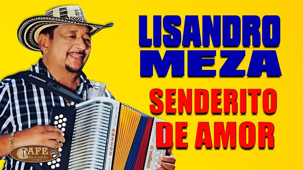 LISANDRO MEZA - SENDERITO DE AMOR
