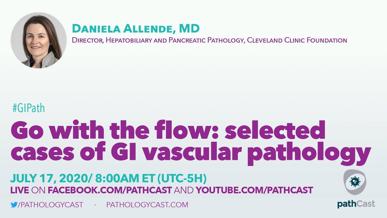 Go with the flow: selected cases of GI vascular pathology - Dr. Allende (Cleveland Clinic) #GIPATH