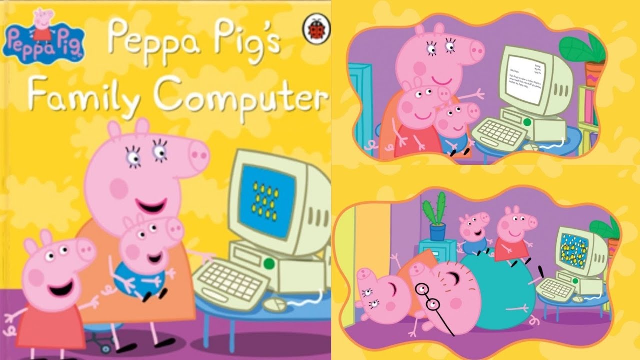 Peppa pig : Peppa Pig's Family Computer- Read Aloud Peppa Pig Book for Children and Toddlers