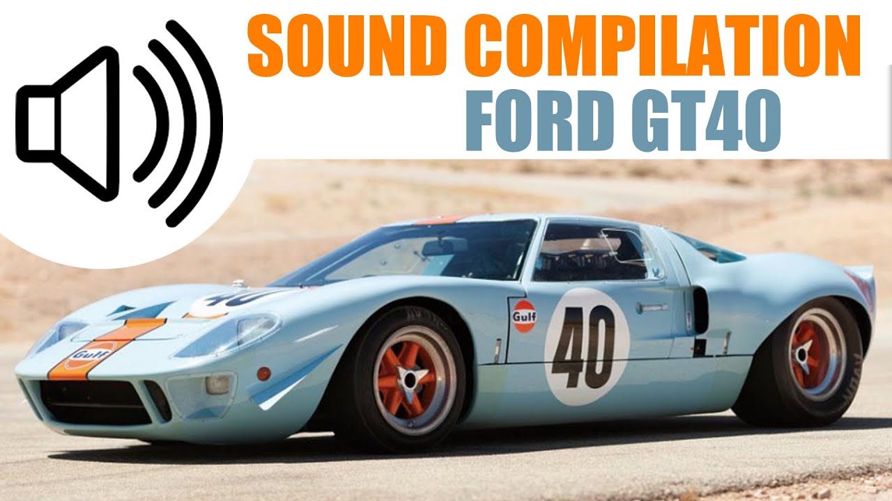SOUND COMPILATION // FORD GT40 //Sensations garanties !!!