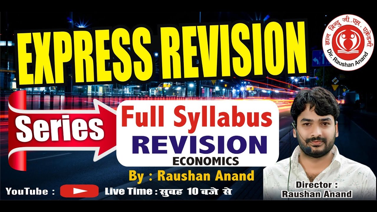 Express Revision Series Full Syllabus Revision (Economics) Dir- Raushan Anand
