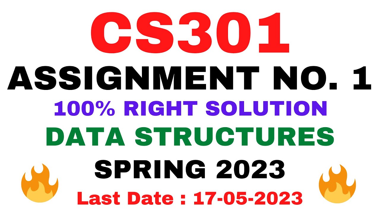 CS301 ASSIGNMENT NO. 1 SPRING 2023 || 100% RIGHT SOLUTION || DATA STRUCTURES || BY VuTech
