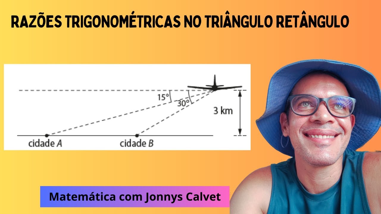 Um passageiro em um avião avista duas cidades, A e B, sob ângulos de 15° e 30°.Razões trigonométrica
