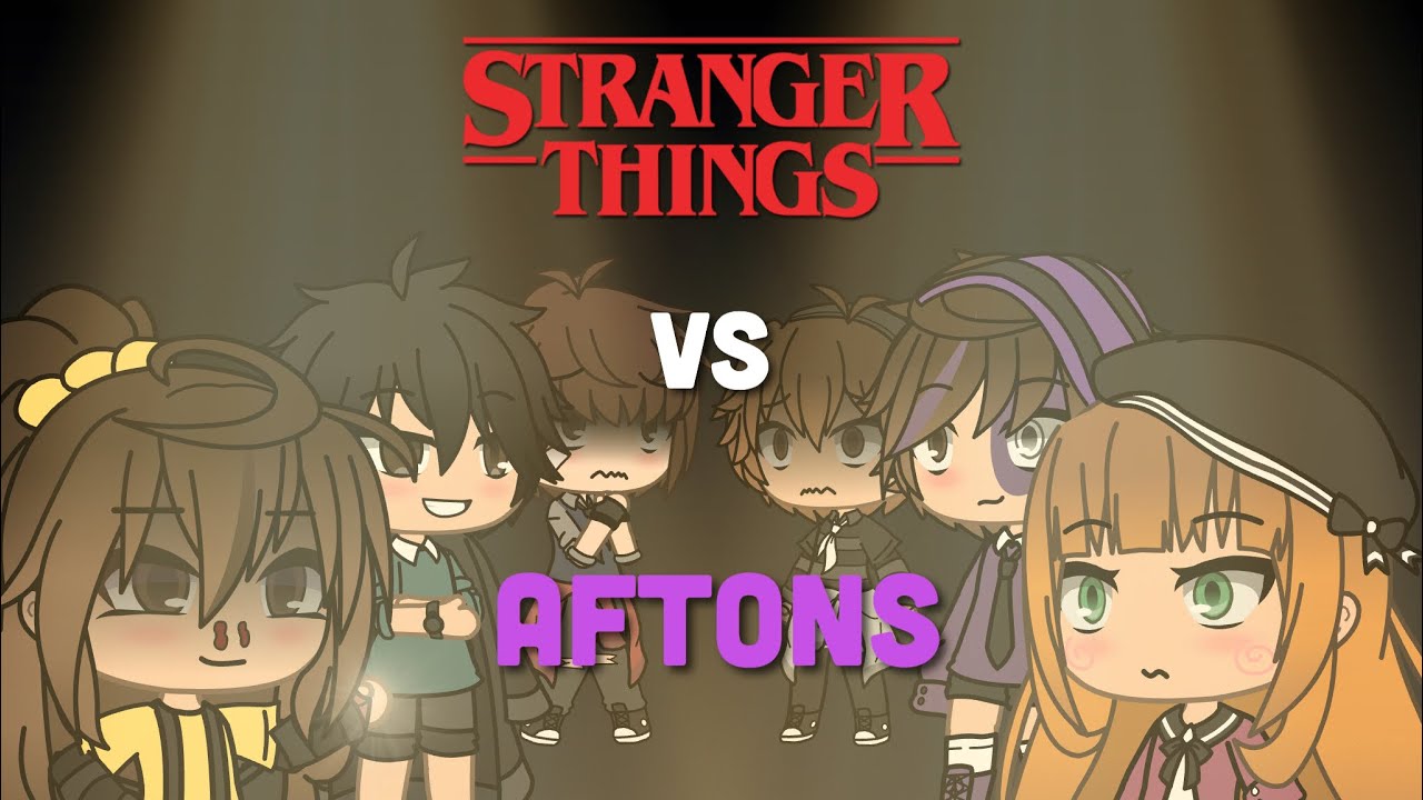 AFTONS VS STRANGER THINGS | Gacha Life Singing Battle