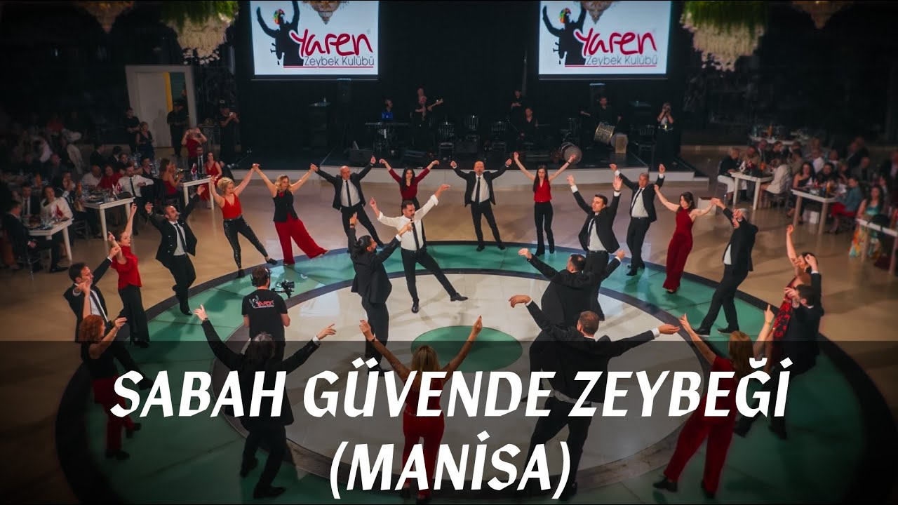 Sabah Güvende Zeybeği (Manisa) - YAREN Zeybek Kulübü