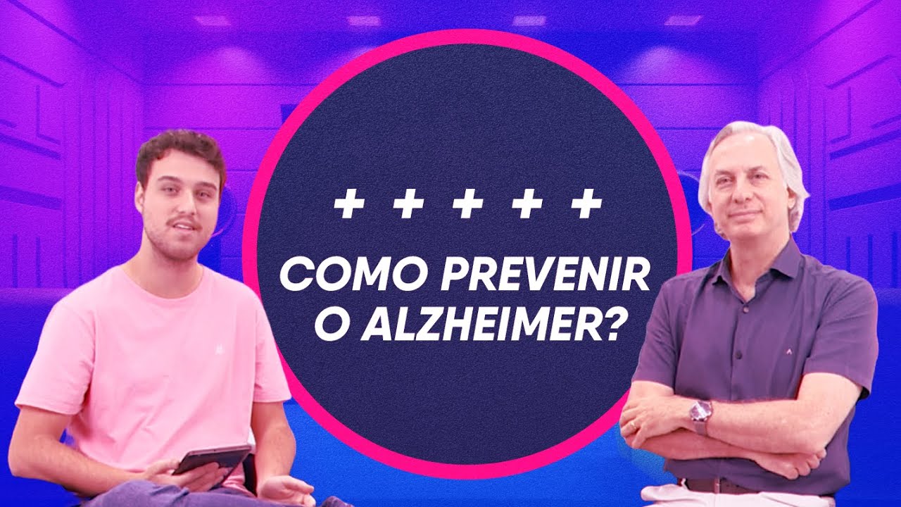Como prevenir o Alzheimer? | Sa&uacute;de com Ci&ecirc;ncia