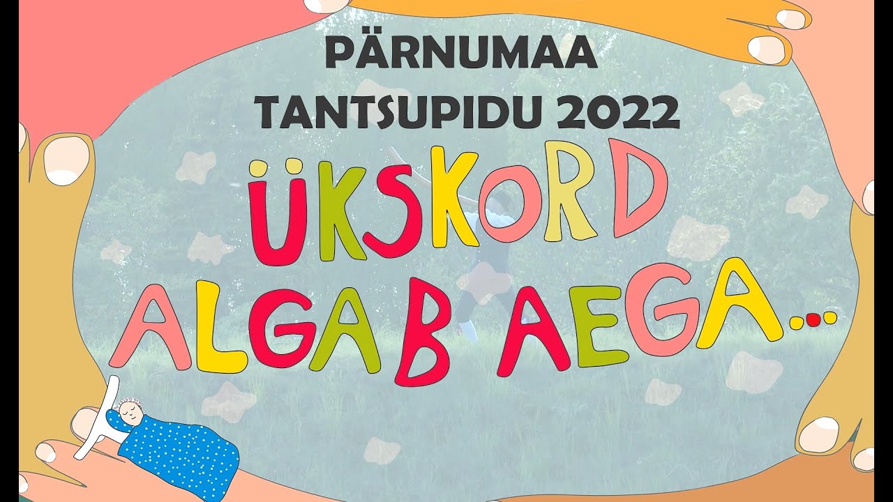 P&Auml;RNUMAA TANTSUPIDU 2022 