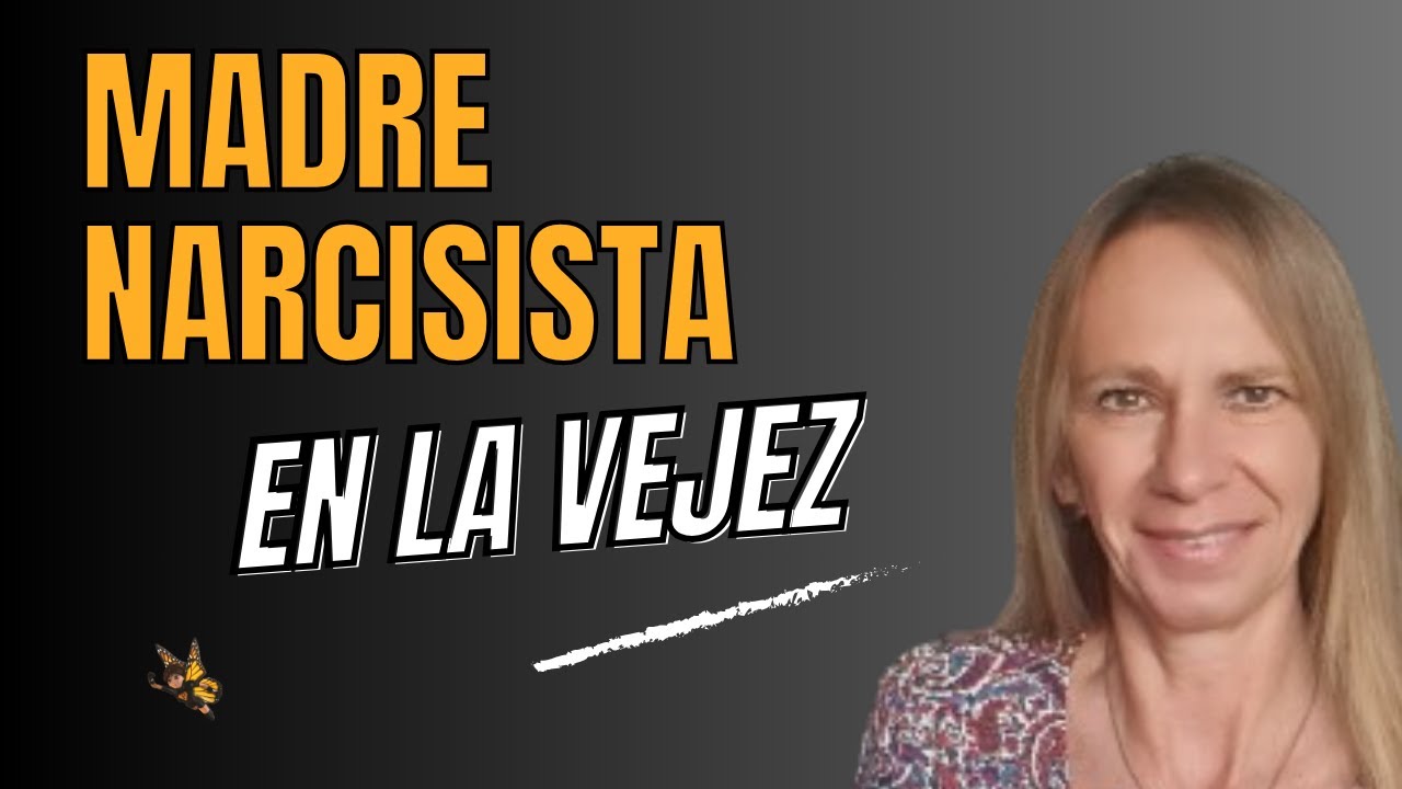 Madre Narcisista en la Vejez