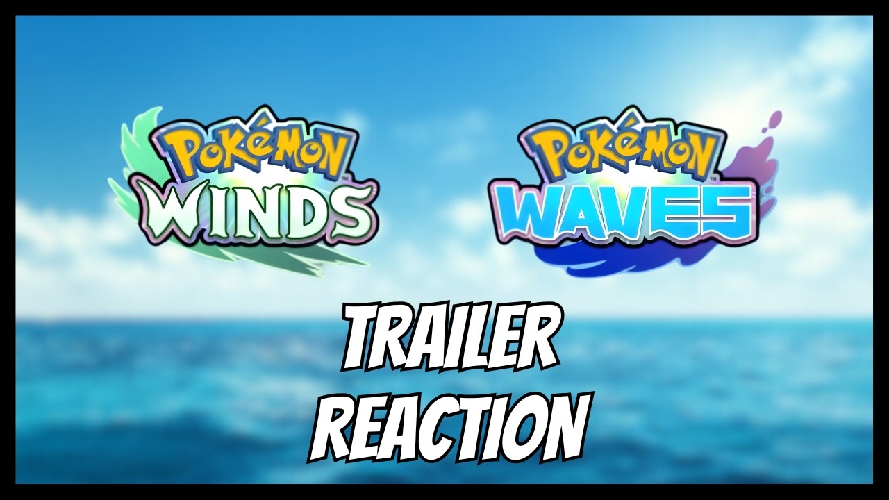 Pokemon Winds and Waves: Trailer Reaction
