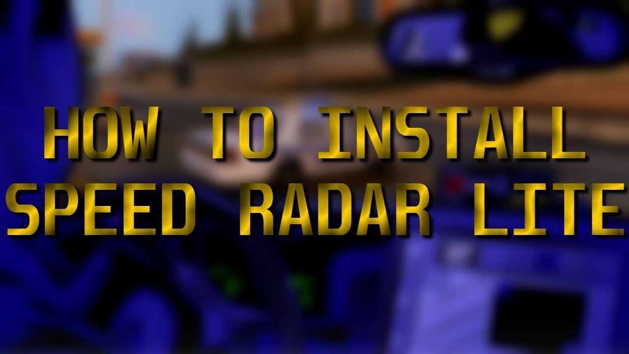 How To Install Speed Radar Lite.