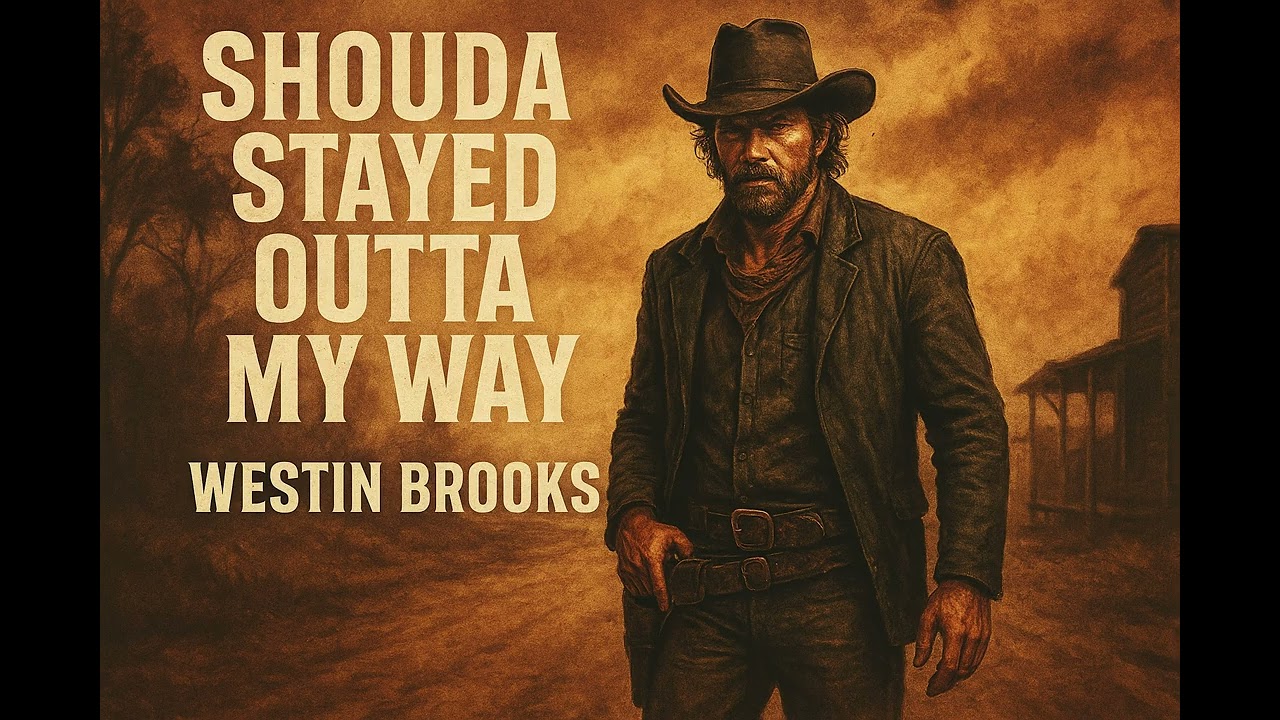 Shoulda Stayed Outta My Way — Westin Brooks | You Pushed Too Far