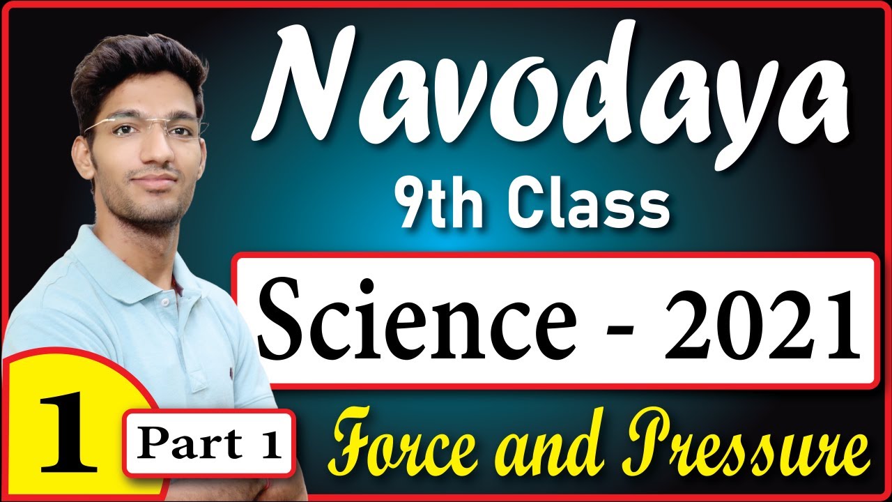 JNVST 2021 | Navodaya 9th class | Science | Force and Pressure | Part 1