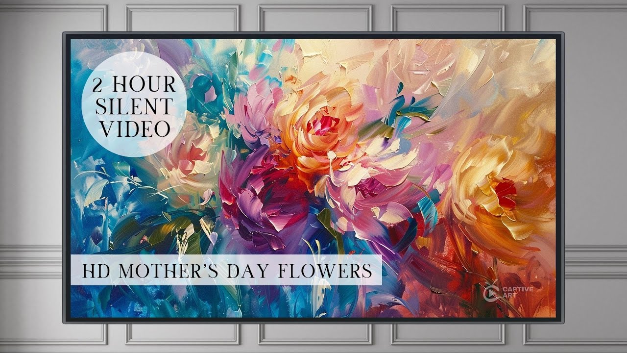 HD Mother’s Day Flowers TV Art Screensaver - 2 Hour Silent Video