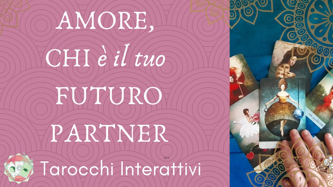 🔮 AMORE 💖 Come sarà il FUTURO PARTNER💖Tarocchi Interattivi