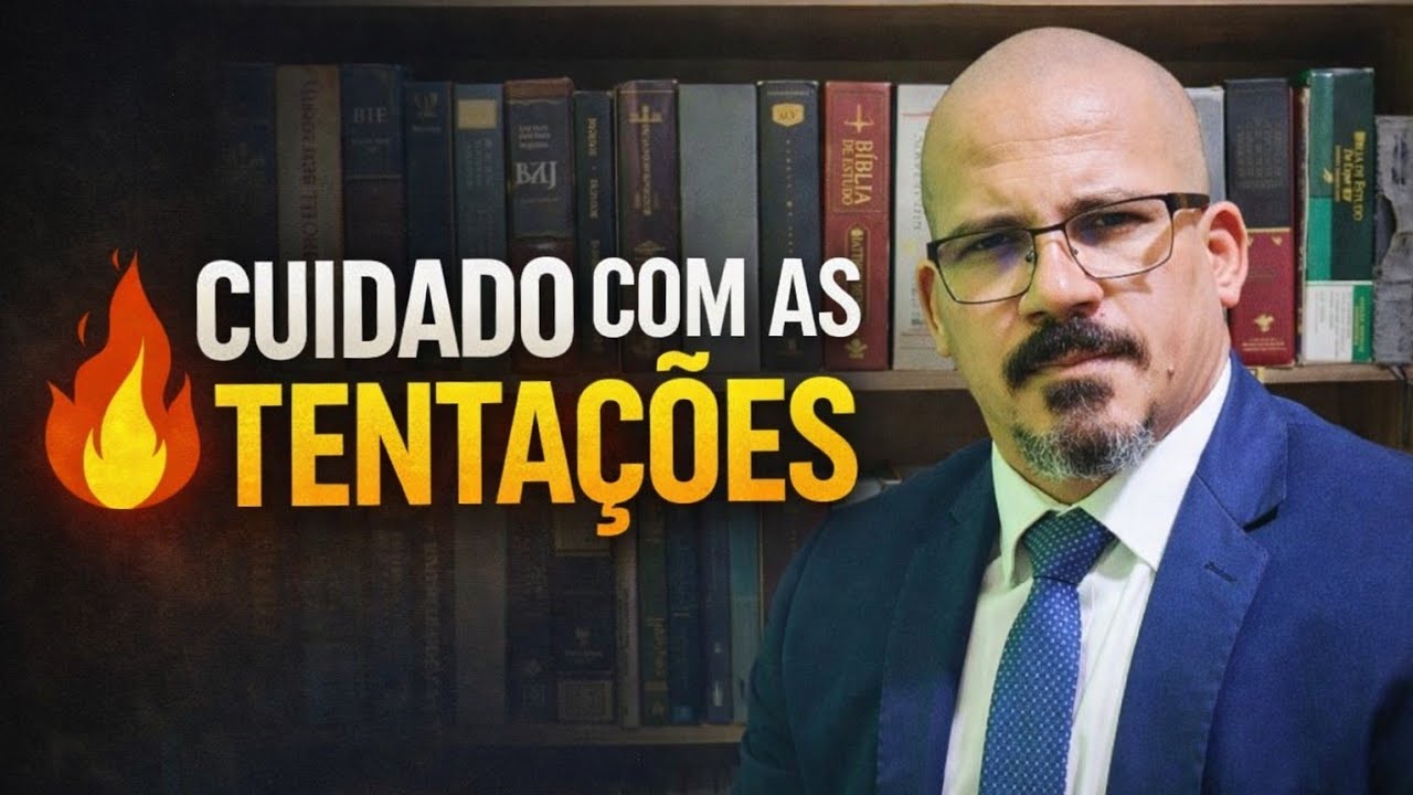 CUIDADO COM AS TENTAÇÕES