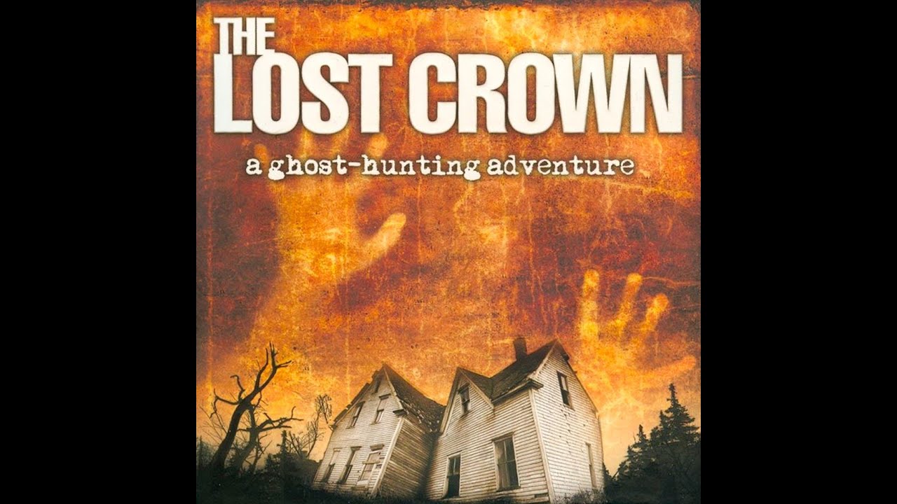 The Lost Crown A Ghost Hunting Adventure longplay version