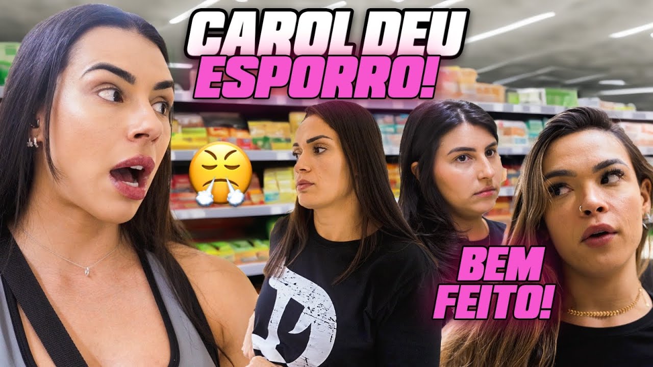 CAROL SANCHES PERDEU A PACIÊNCIA | ESCOLHENDO ALIMENTOS NO MERCADO