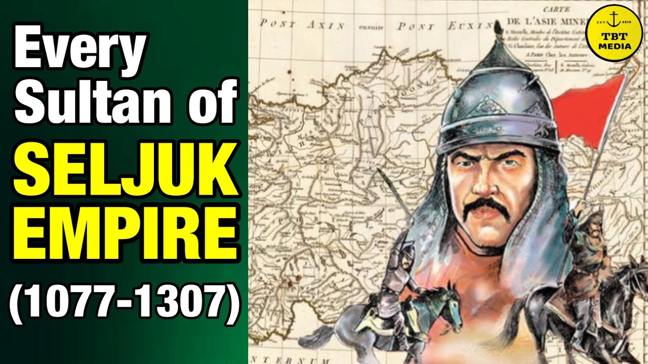 Every Sultan of Seljuk Empire (1077-1307) | Seljuk Dynasty | Seljuki Turks