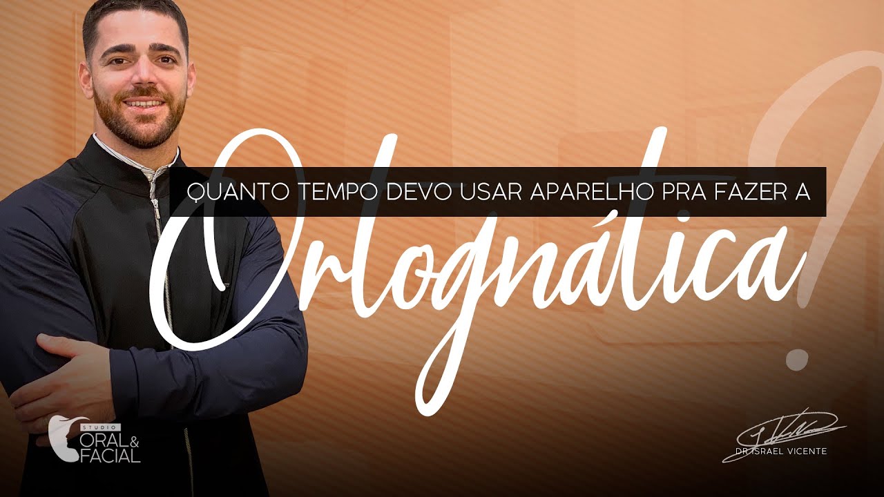 Quanto tempo eu devo usar aparelho ortodôntico até a realização da cirurgia ortognática?