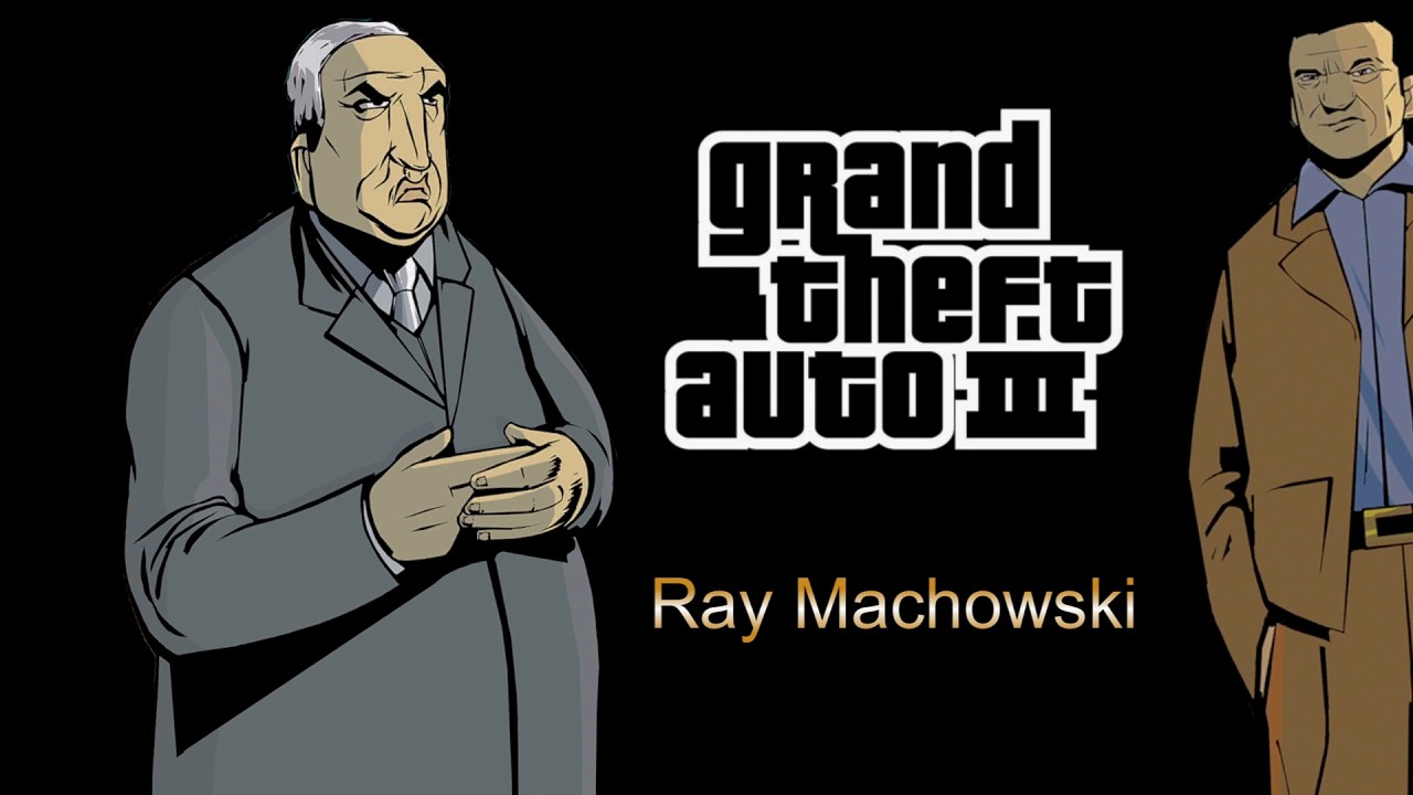 GTA III - Ray Machowski