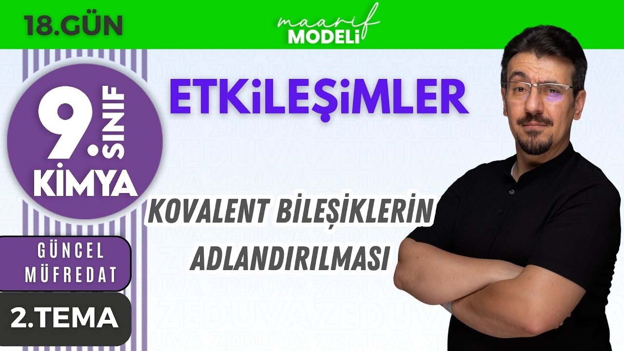 Kovalent Bileşiklerin Adlandırılması + PDF 📌 9. SINIF KİMYA YENİ MÜFREDAT 2025 📌2. TEMA GÜN 18