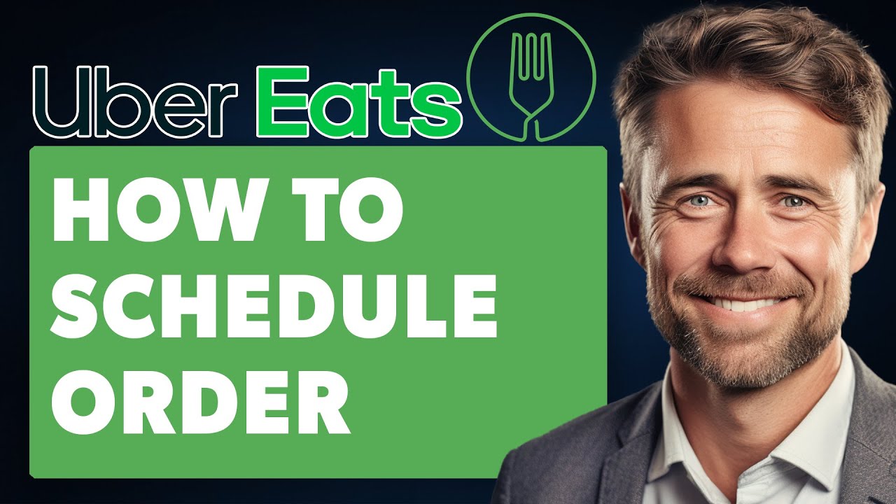 How to Schedule Order on Uber Eats (Full 2025 Guide)