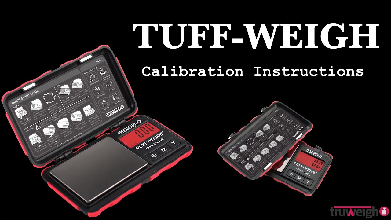 Truweigh Calibration Instructions for Tuff-Weigh Scale