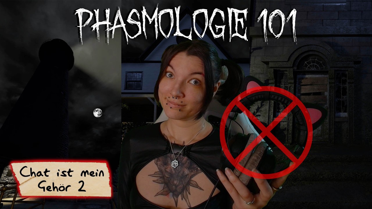 Chat ist mein Gehör 2 (CHALLENGE) - Phasmophobia 101