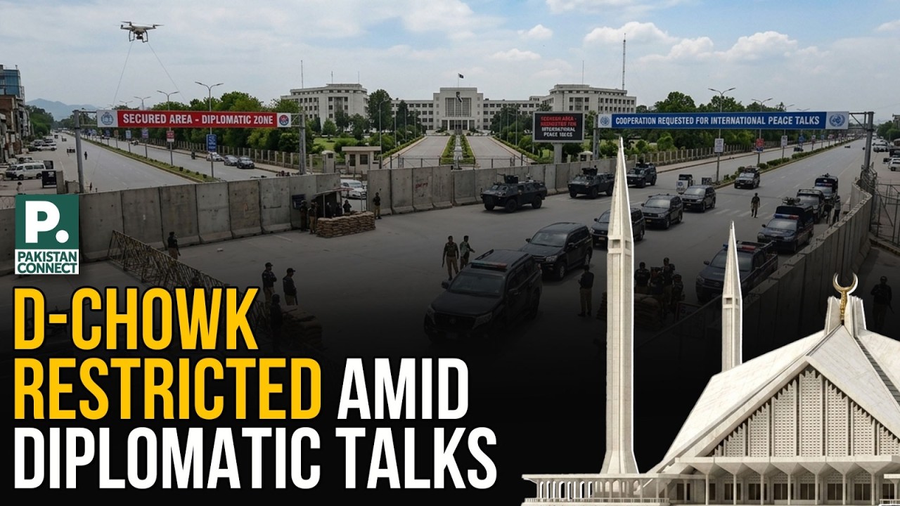 D-Chowk Restricted Amid Diplomatic Talks | Islamabad | Palwasha | Pakistan Connect